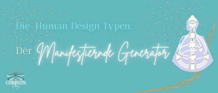 Die 3 größten Missverständnisse über den Manifestierenden Generator Human Design Manifestierender Generator Christin Kunze Coaching - Die 3 größten Missverständnisse über den Manifestierenden Generator