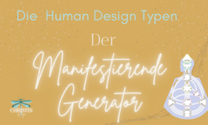 Spirituelles Coaching und Human Design Manifestierender Generator Human Design Christin Kunze Coaching 300x180 - Spirituelles Coaching und Human Design