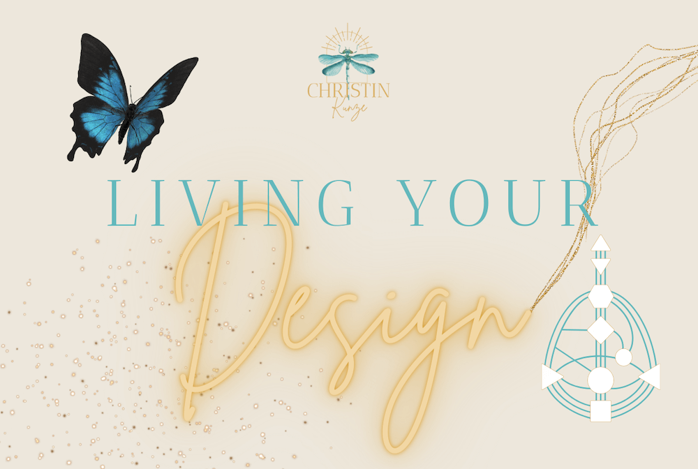 Living your Design Human Design Christin Kunze - Living Your Design Kurs